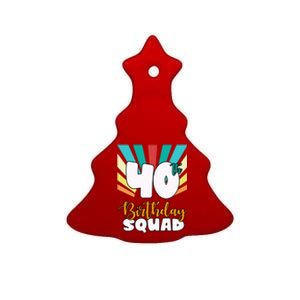 40th Birthday Squad 40 Years Old Ceramic Tree Ornament