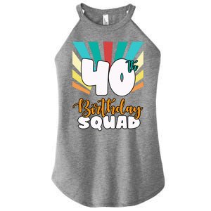 40th Birthday Squad 40 Years Old Women’s Perfect Tri Rocker Tank