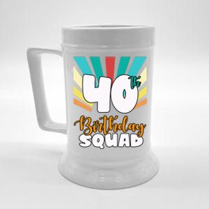 40th Birthday Squad 40 Years Old Beer Stein