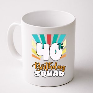 40th Birthday Squad 40 Years Old Coffee Mug