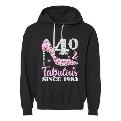 40th Birthday Shirts For Wom.e.n, 40 And Fabulous Since 1983 Garment-Dyed Fleece Hoodie