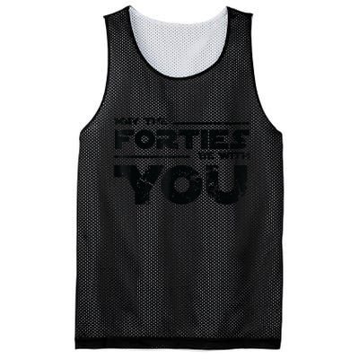 40th Birthday Shirt May The Forties Be With You Mesh Reversible Basketball Jersey Tank