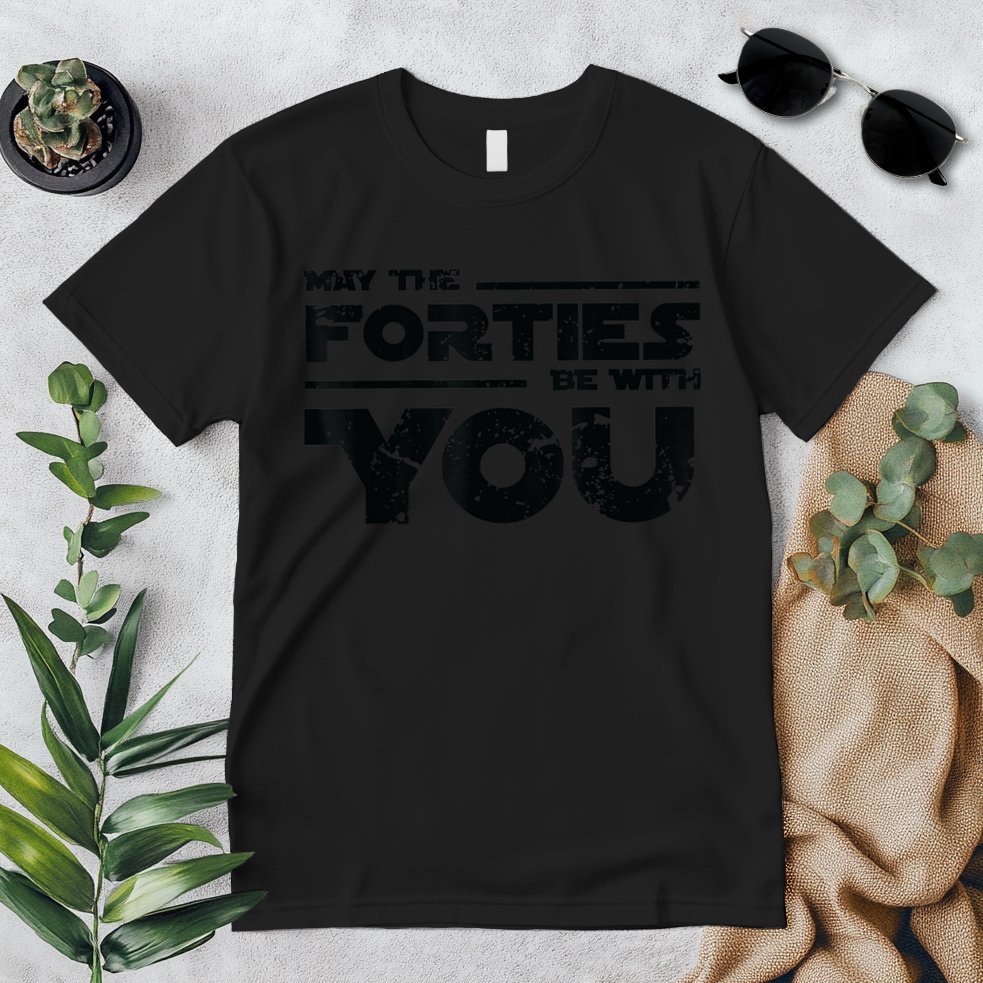 40th Birthday Shirt May The Forties Be With You Premium T-Shirt