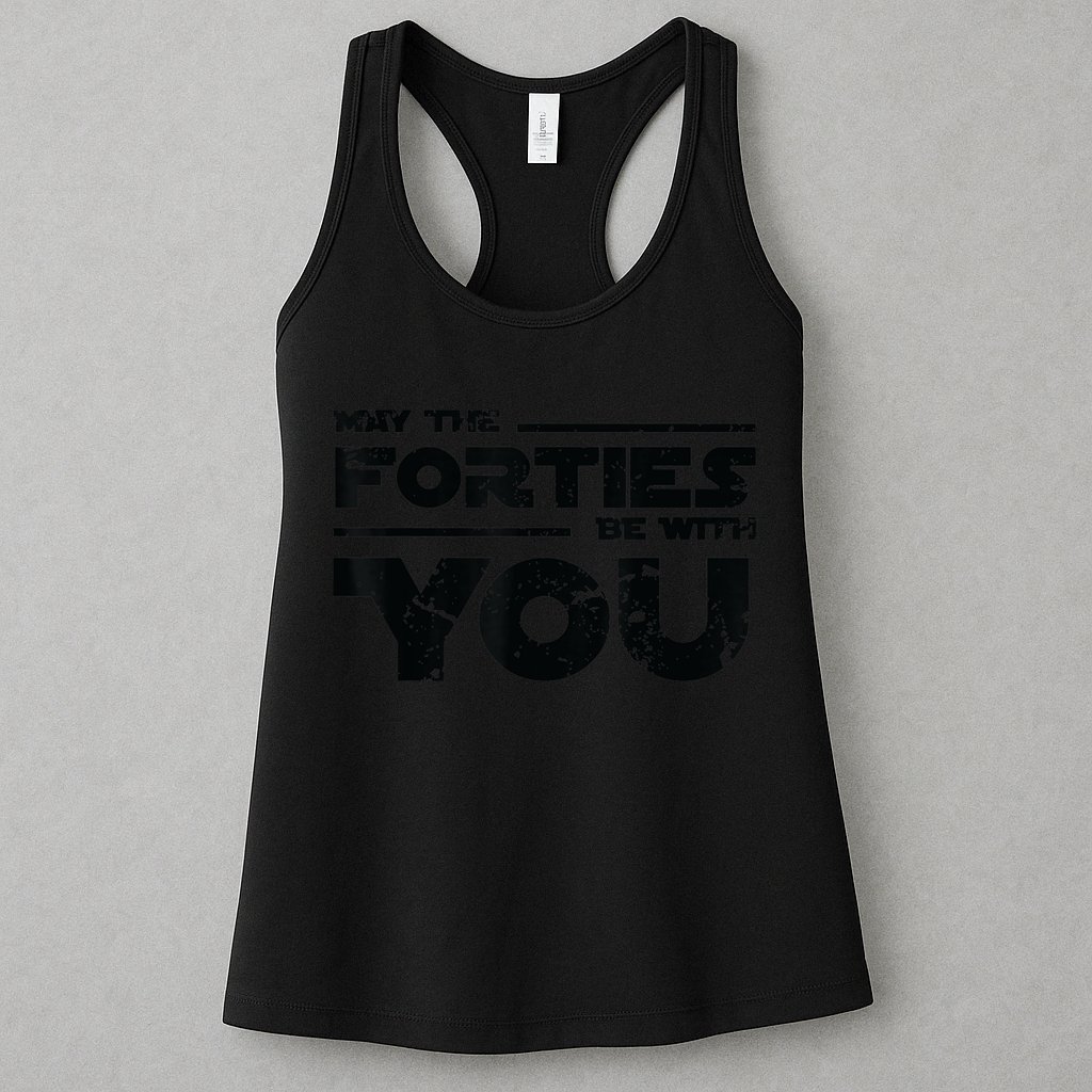 40th Birthday Shirt May The Forties Be With You Womens Tank Top