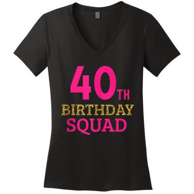 40th Birthday Squad Women's V-Neck T-Shirt