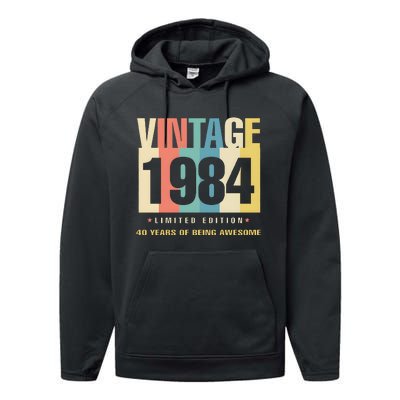 40th Birthday Vintage 1984 Limited Edition 40 Years Of Being Awesome Performance Fleece Hoodie