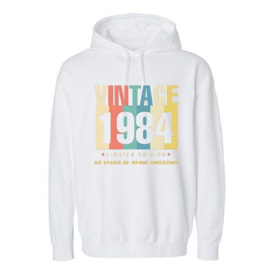 40th Birthday Vintage 1984 Limited Edition 40 Years Of Being Awesome Garment-Dyed Fleece Hoodie