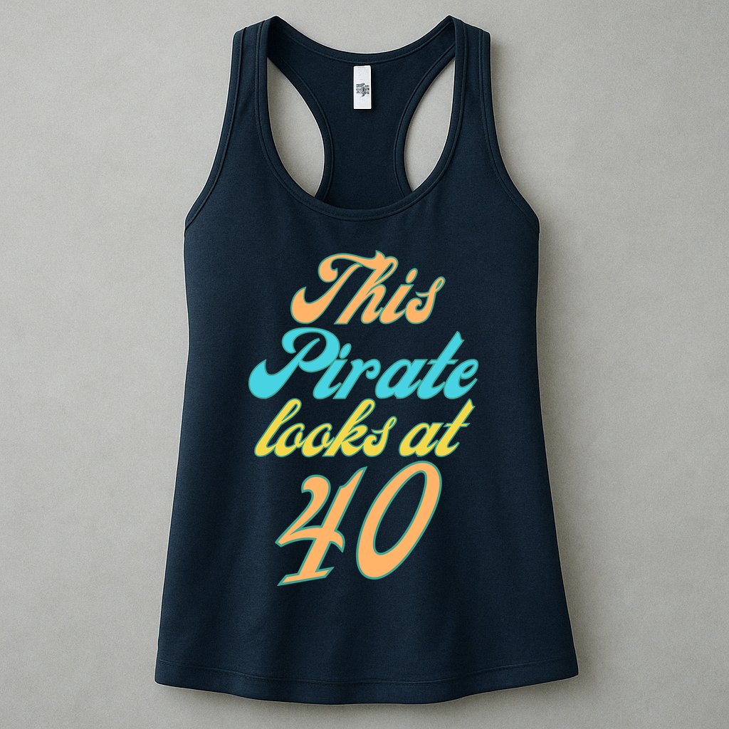 40th Birthday, Yes I am a Pirate Womens Tank Top