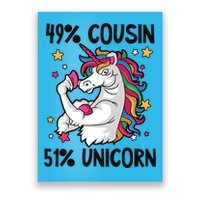 49% Cousin 51% Unicorn Design Cousin Crew Gift Poster