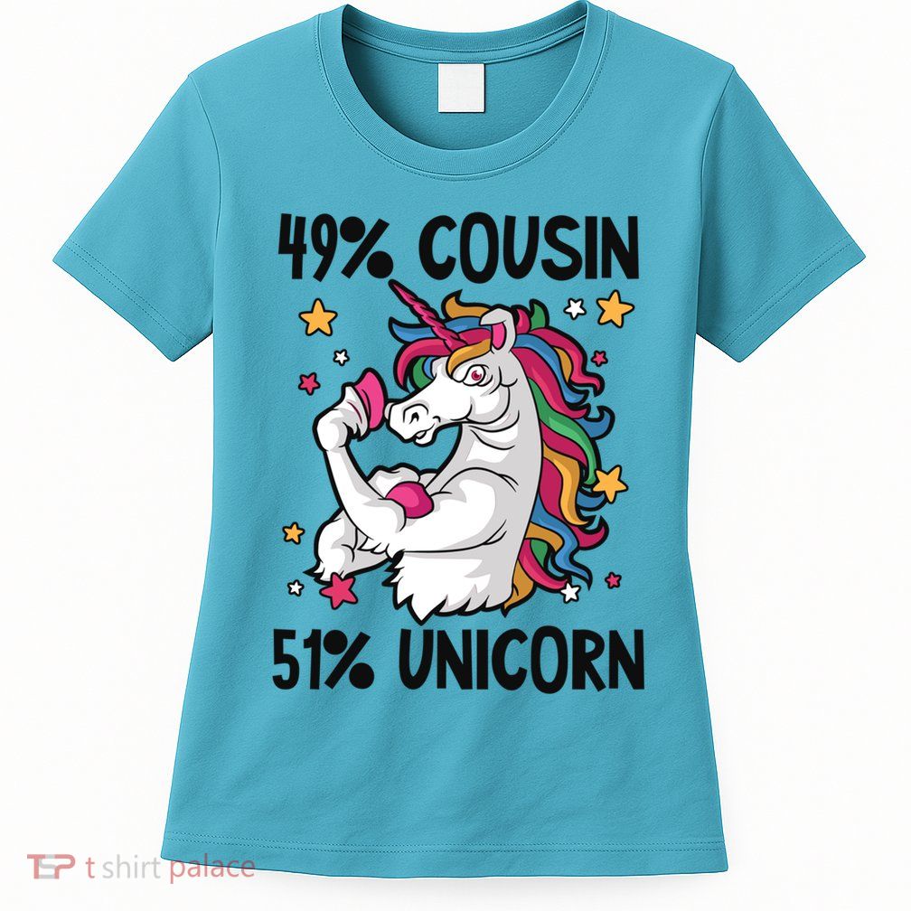 49% Cousin 51% Unicorn Design Cousin Crew Gift Womens T-Shirt