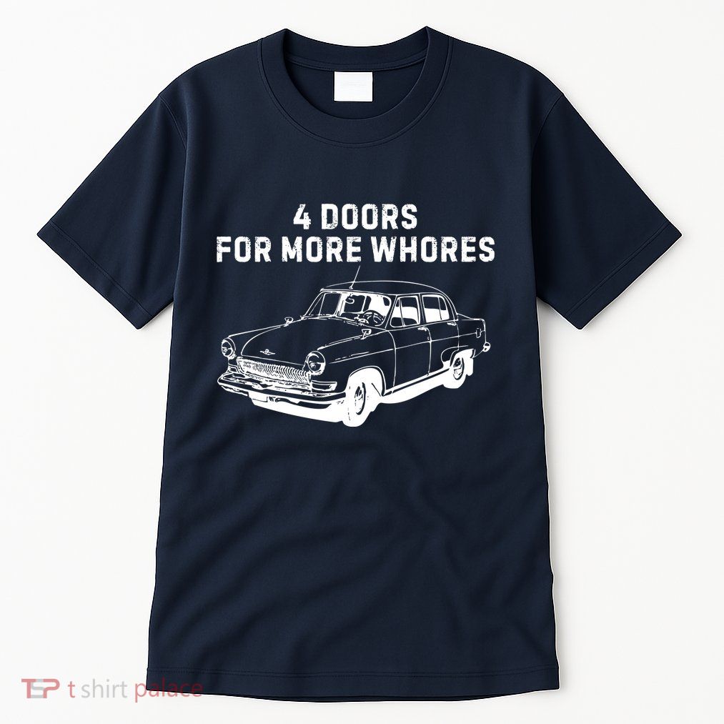 4 Doors For More Whores Funny Muscle Car Tall T-Shirt