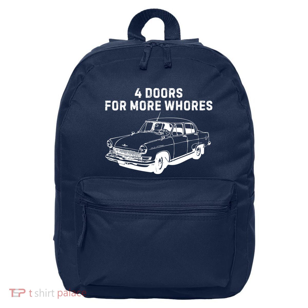 4 Doors For More Whores Funny Muscle Car 16 in Basic Backpack