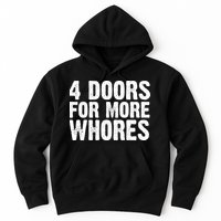 4 Doors For More Whores Hoodie
