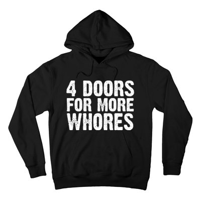 4 Doors For More Whores Hoodie