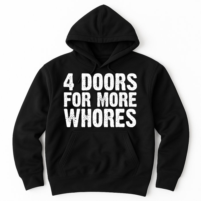 4 Doors For More Whores Hoodie