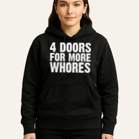 4 Doors For More Whores Hoodie