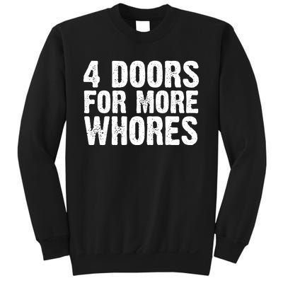 4 Doors For More Whores Sweatshirt