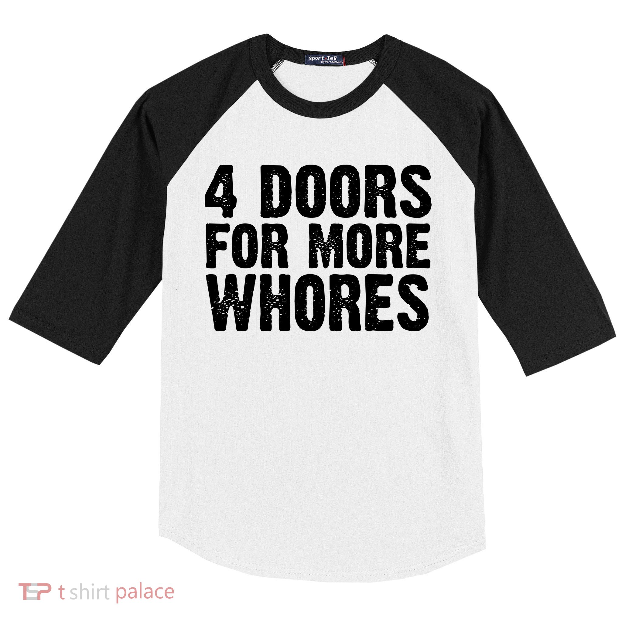 4 Doors For More Whores Baseball Sleeve Shirt