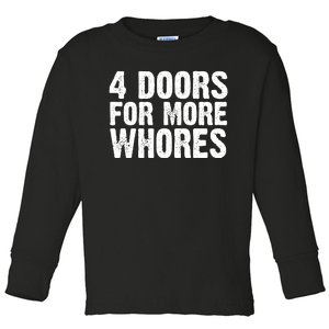 4 Doors For More Whores Toddler Long Sleeve Shirt