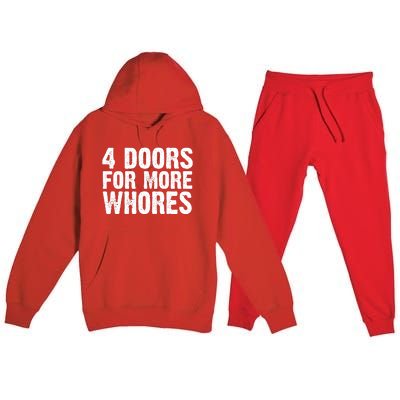 4 Doors For More Whores Premium Hooded Sweatsuit Set