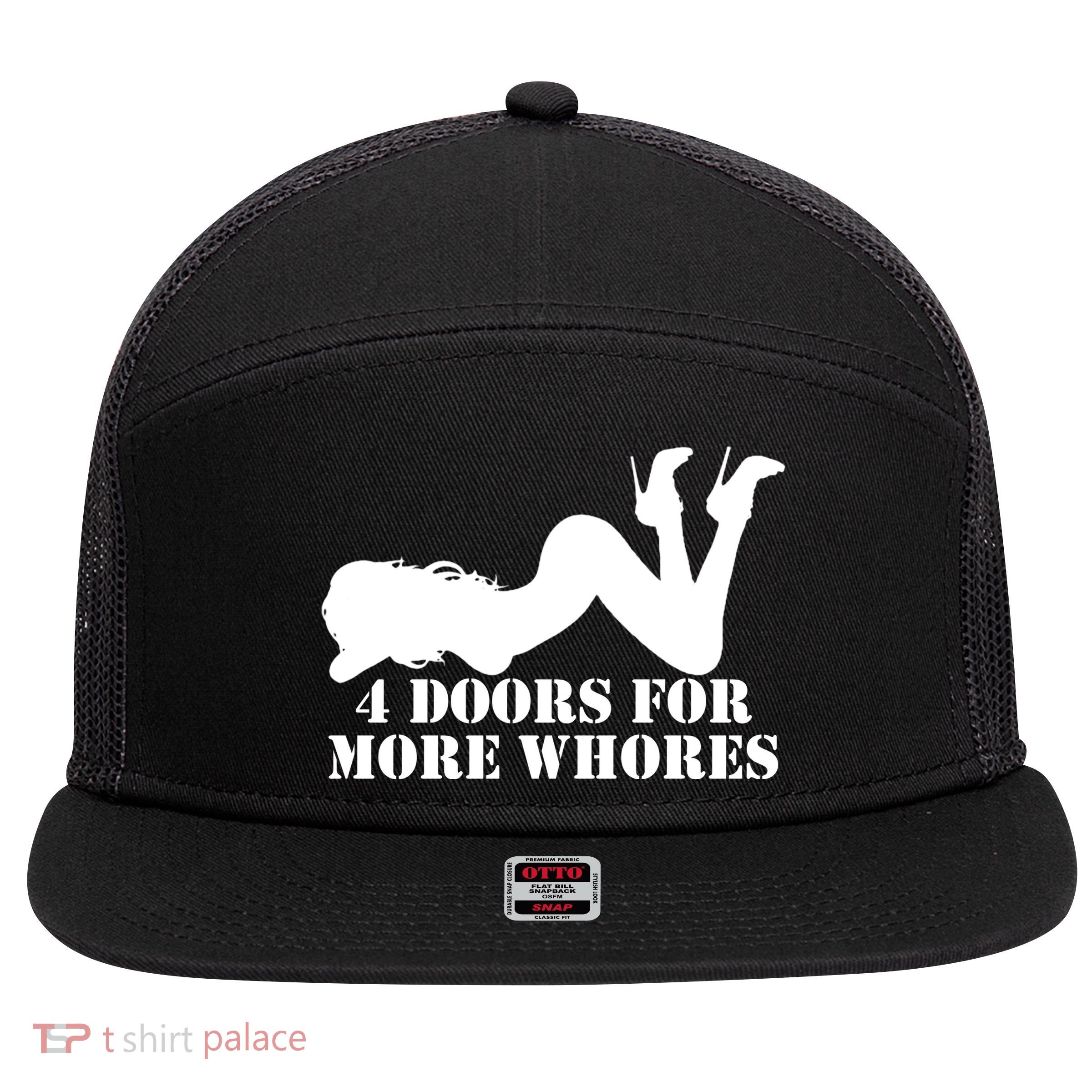 4 Doors For More Whores Funny Stripper 7 Panel Mesh Trucker Snapback Hat