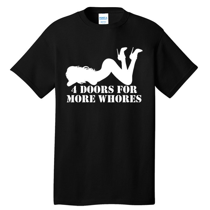 4 Doors For More Whores Funny Stripper Tall T-Shirt