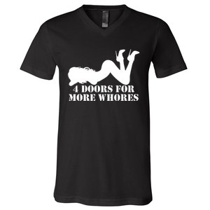 4 Doors For More Whores Funny Stripper V-Neck T-Shirt