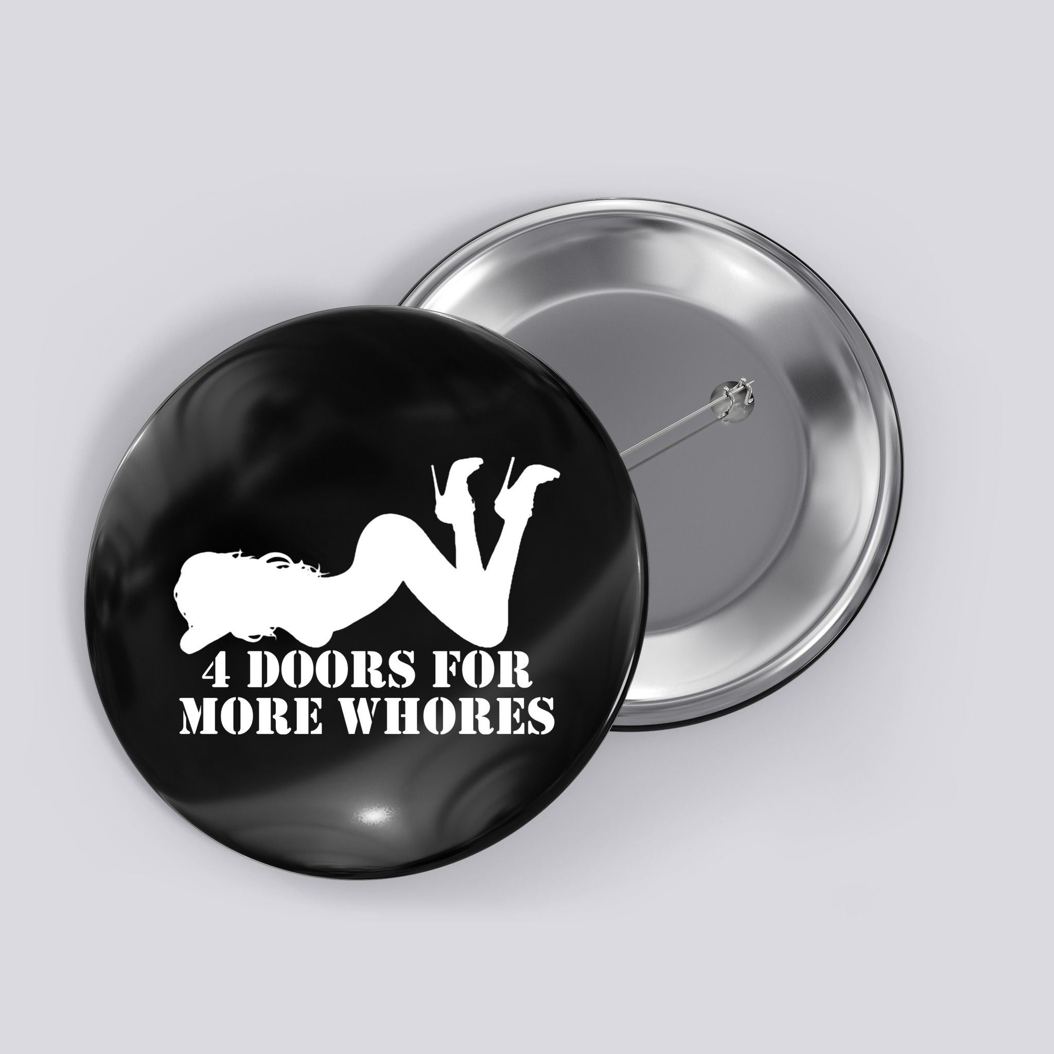 4 Doors For More Whores Funny Stripper Button