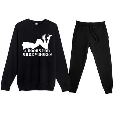 4 Doors For More Whores Funny Stripper Premium Crewneck Sweatsuit Set