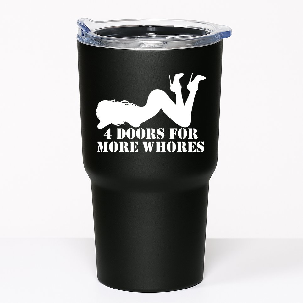 4 Doors For More Whores Funny Stripper Tumbler