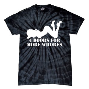 4 Doors For More Whores Funny Stripper Tie-Dye T-Shirt