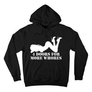 4 Doors For More Whores Funny Stripper Tall Hoodie