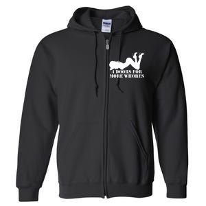 4 Doors For More Whores Funny Stripper Full Zip Hoodie