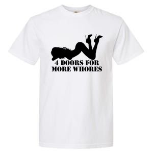 4 Doors For More Whores Funny Stripper Garment-Dyed Heavyweight T-Shirt