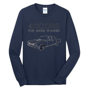 4 Doors For More Whores Funny Muscle Car Tall Long Sleeve T-Shirt