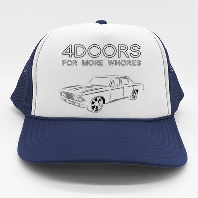 4 Doors For More Whores Funny Muscle Car Trucker Hat