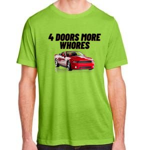 4 Doors More Whores Funny Car Adult ChromaSoft Performance T-Shirt