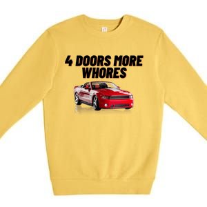 4 Doors More Whores Funny Car Premium Crewneck Sweatshirt