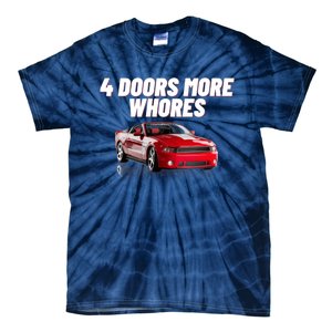 4 Doors More Whores Funny Car Tie-Dye T-Shirt