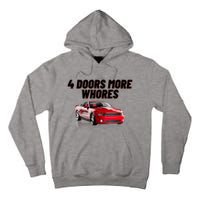 4 Doors More Whores Funny Car Tall Hoodie