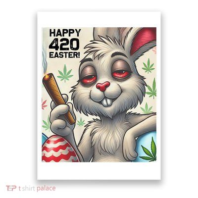 420 Easter Bunny Funny Weed Smoking Rabbit Cannabis 420 Poster