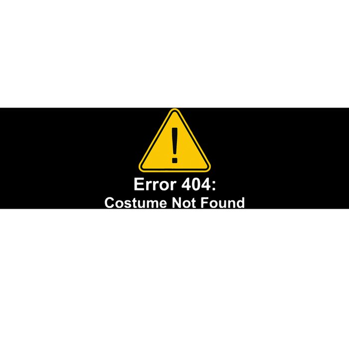 404 Error Costume Not Found Halloween Bumper Sticker