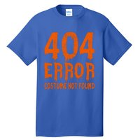 404 Error Costume Not Found Funny Halloween Cute Gift Tall T-Shirt