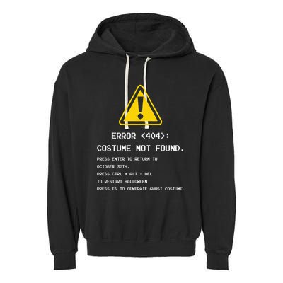 404 Error Costume Not Found Nerdy Geek Funny Computer Garment-Dyed Fleece Hoodie
