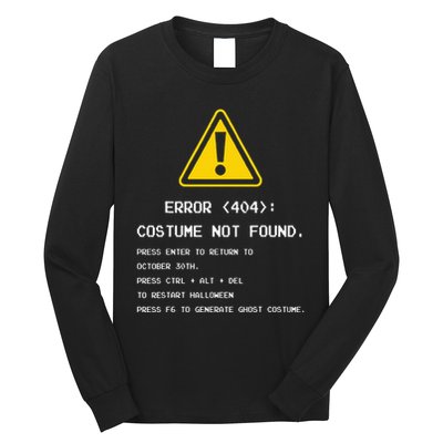 404 Error Costume Not Found Nerdy Geek Funny Computer Long Sleeve Shirt