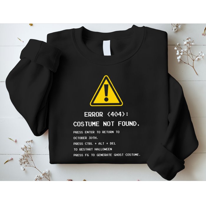 404 Error Costume Not Found Nerdy Geek Funny Computer Sweatshirt