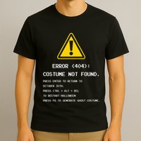 404 Error Costume Not Found Nerdy Geek Funny Computer T-Shirt