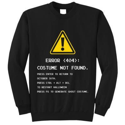 404 Error Costume Not Found Nerdy Geek Funny Computer Tall Sweatshirt