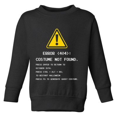 404 Error Costume Not Found Nerdy Geek Funny Computer Toddler Sweatshirt