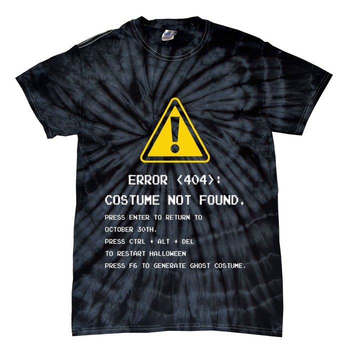 404 Error Costume Not Found Nerdy Geek Funny Computer Tie-Dye T-Shirt